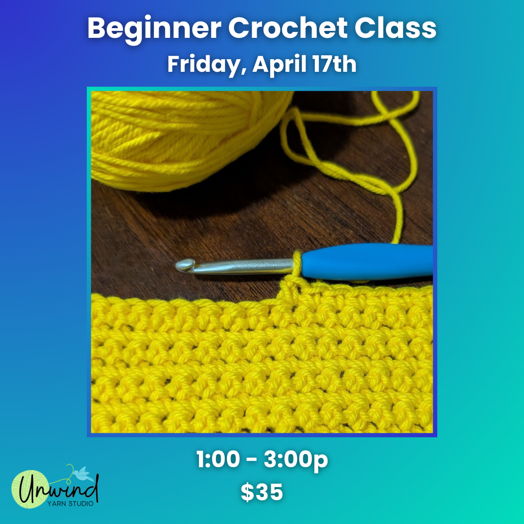 Beginner Crochet Class: 4/17, 1-3p