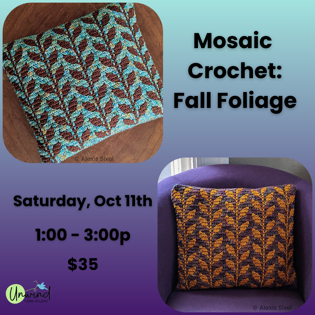 Mosaic Crochet: Fall Foliage: 10/11, 1-3p - Andy