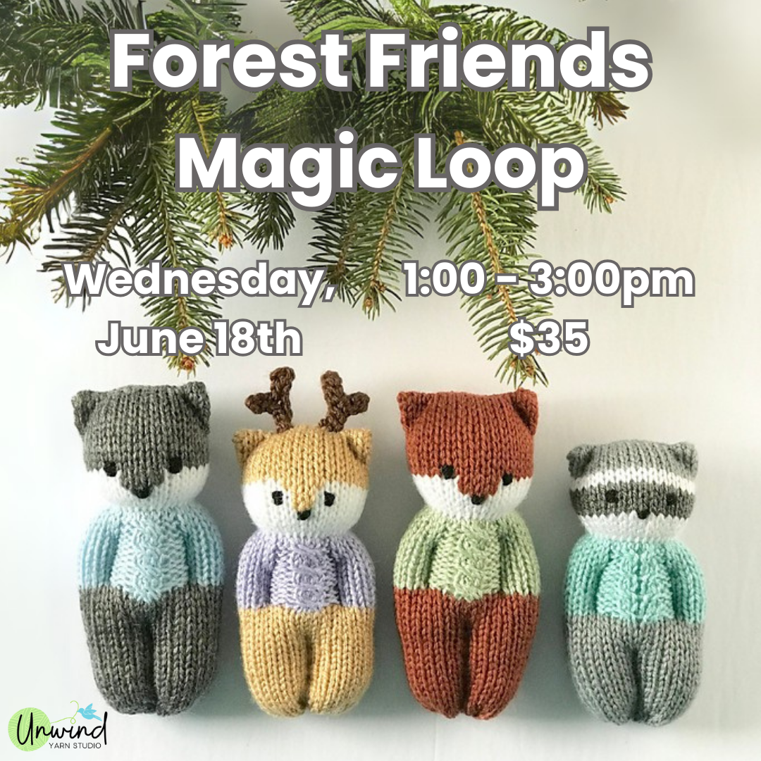 Forest Friends Magic Loop: 6/18, 1-3p