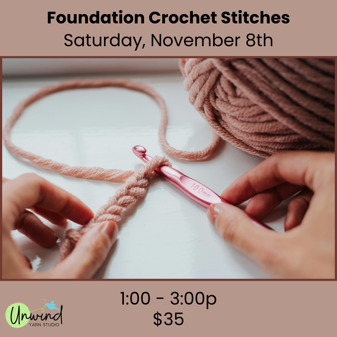 Foundation Crochet Stitches: Sat 11/8, 1p-3p