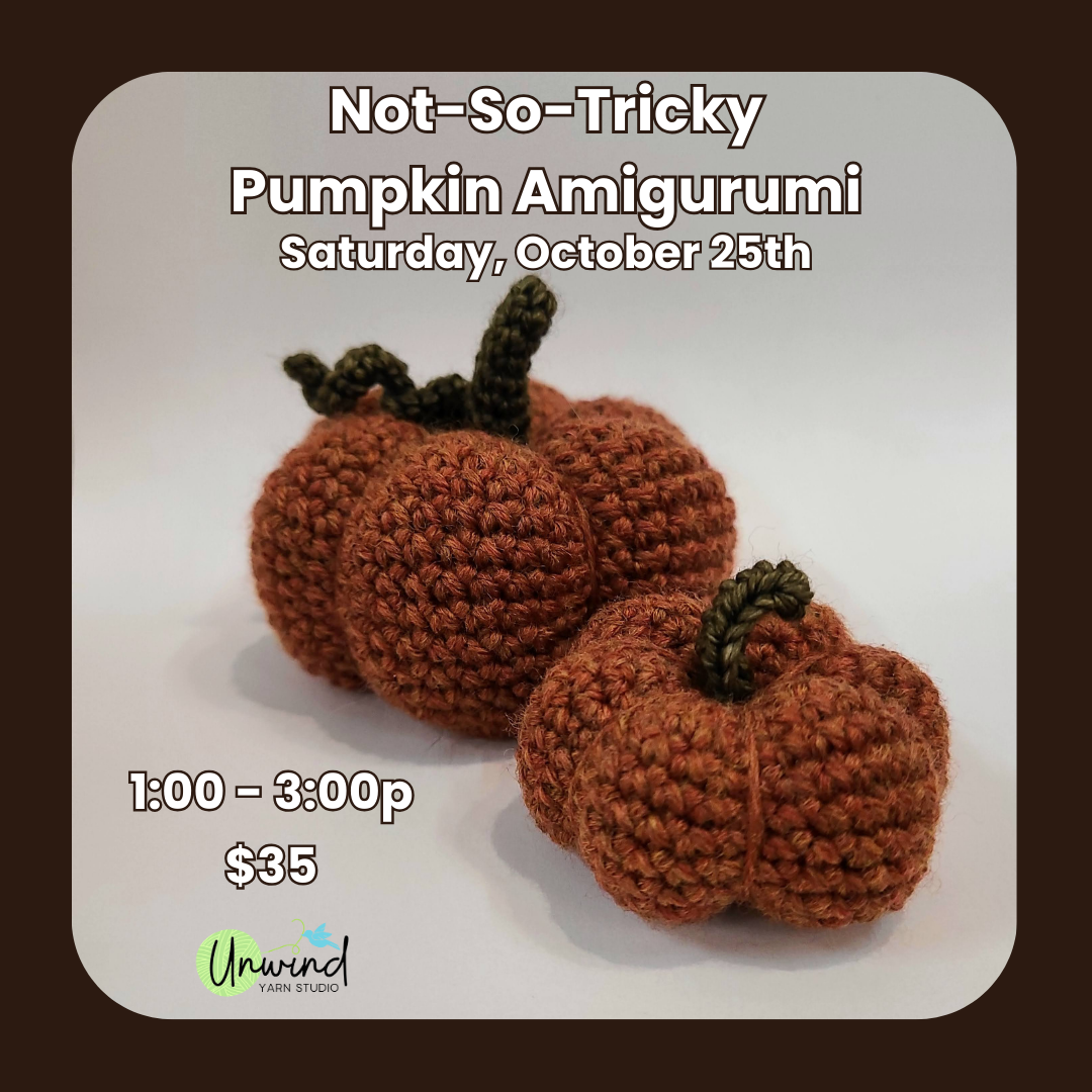 Not-So-Tricky Pumpkin Amigurumi: 10/25, 1-3p