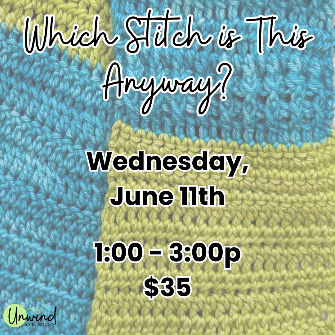 Which Stitch is This Anyway?: 6/11, 1p - 3p