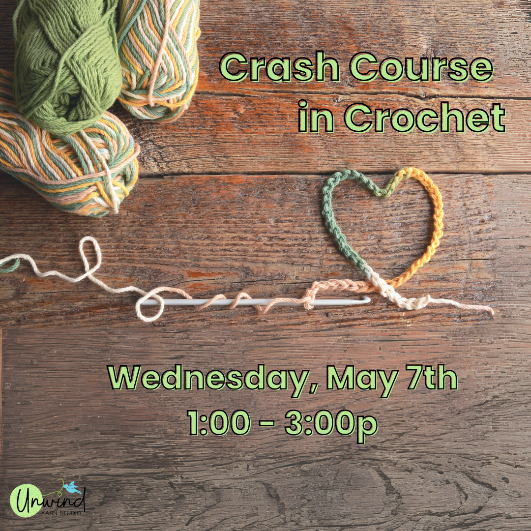 Crash Course in Crochet w/ Kate: Wednesday, May 7th
