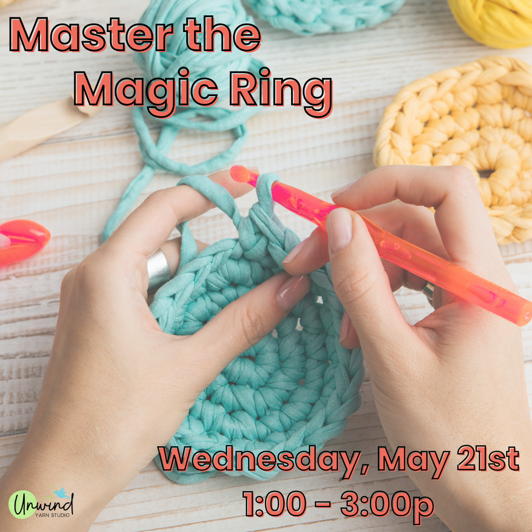 Master the Magic Ring w/ Kate: Wednesday, May 21st